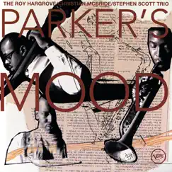 Parker's Mood by Christian McBride, Roy Hargrove & Stephen Scott album reviews, ratings, credits