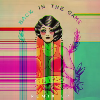 Back in the Game (Remixes) - EP - Meiko Back in the Game (Remixes) - EP - Meiko