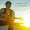 Let the Chips Fall (Where They May) - Single