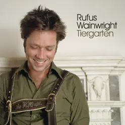 Tiergarten - EP - Rufus Wainwright Tiergarten - EP - Rufus Wainwright