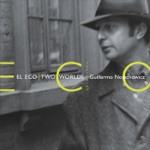 El Eco & Guillermo Nojechowicz - Uruguay (feat. Cafe & Helio Alves)