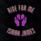 Ride for Me - Isaiah James lyrics