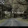 Stream & download Stay Focused - Single