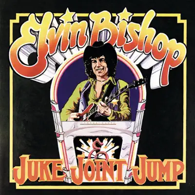 Juke Joint Jump - Elvin Bishop