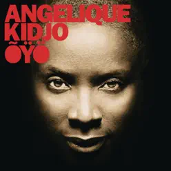 OYO (Deluxe Edition) - Angelique Kidjo
