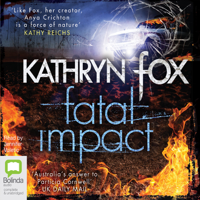 Kathryn Fox - Fatal Impact - Dr Anya Crichton Book 7 (Unabridged) artwork