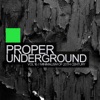 Proper Underground, Vol.16: Minimalism of 20Th Century