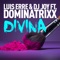 Divina (feat. Dominatrix) [Gerald Sanchez Remix] - Luis Erre lyrics