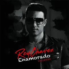 Enamorado (Valleton) - Single by Rey Chavez album reviews, ratings, credits