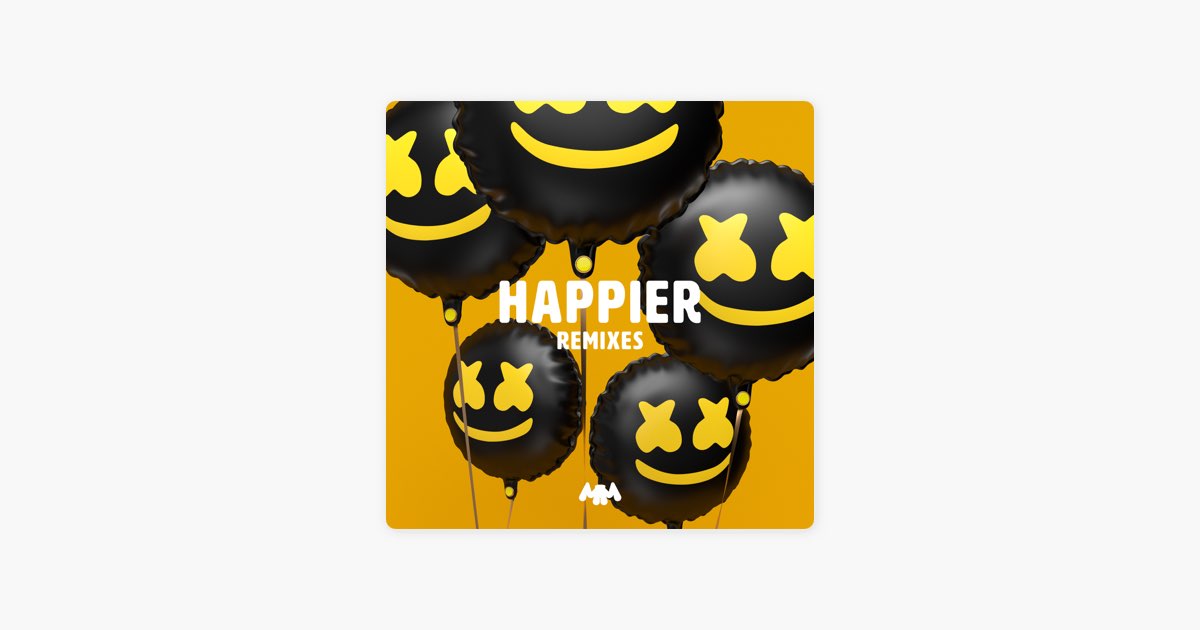 Be happy remix. Песня Happier Marshmallow.