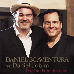 The Girl From Ipanema / Garota De Ipanema - Single by Daniel Boaventura & Daniel Jobim album reviews, ratings, credits