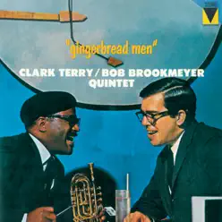 Gingerbread Men (Remaster 2018) - Clark Terry Gingerbread Men (Remaster 2018) - Clark Terry