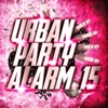 Urban Party Alarm 15