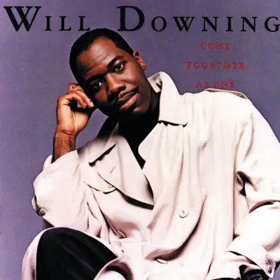 Come Together as One - Will Downing