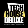 Tech House Deluxe, Vol.9: Ultimate Collection