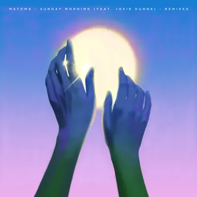 Sunday Morning (feat. Josie Dunne) [Remixes] - Single - Matoma