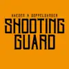 Shooting Guard - Single album lyrics, reviews, download