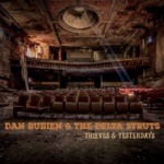 Dan Bubien & the Delta Struts - Gotta Hold on Me