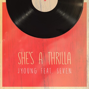 J. Young - She's a Thrilla (feat. Seven) - Line Dance Musique