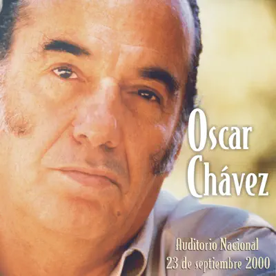 ¡Ah Qué la Canción! (En Vivo Desde el Auditorio Nacional) [feat. Los Morales & Jorge Buenfil y su grupo] - Óscar Chávez
