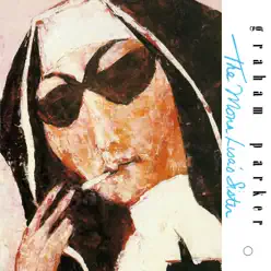 The Mona Lisa's Sister (2016 Expanded Edition) - Graham Parker