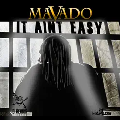 It Ain't Easy - Single - Mavado