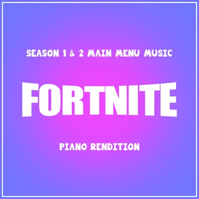 Fortnite (Piano Rendition) - Single - The Blue Notes