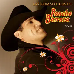 Las Románticas De Pancho Barraza, Vol. 2 - Pancho Barraza