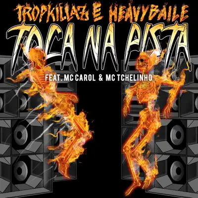 Toca na Pista - Single - Tropkillaz