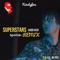 Superstars (feat. Kidd keo) - Ninetyfive lyrics