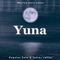 Yuna - Angeles Sanz y Junior Lattes lyrics