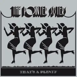 That's a Plenty - Pointer Sisters
