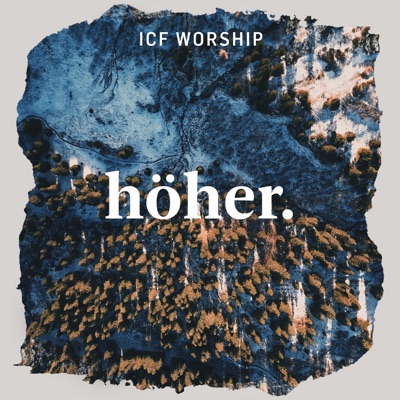 Höher (Live) - ICF Worship Feat. Juri Friesen  Shazam