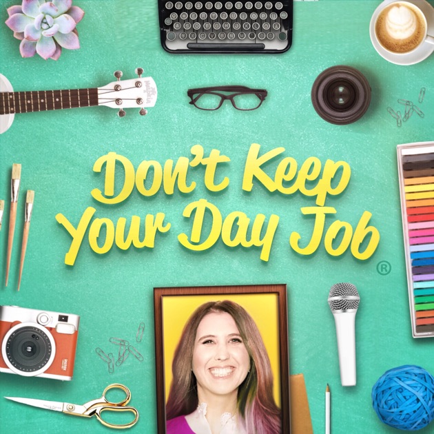 don t keep your day job by cathy heller on apple podcasts day job