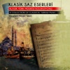Klasik Saz Eserleri (Klasik Türk Mûsıkisi Koleksiyonu), 1993