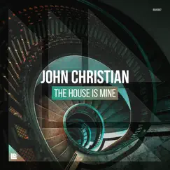 The House Is Mine - Single by John Christian album reviews, ratings, credits
