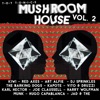Mushroom House, Vol. 2