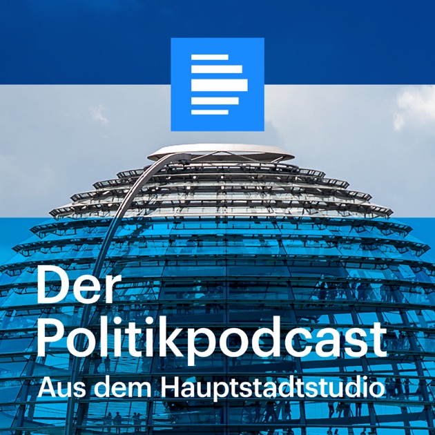 „Der Politik-Podcast - Deutschlandfunk“ Von Deutschlandfunk Auf Apple ...