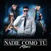 Nadie Como Tú (Remix) [feat. Jay B & Yenz Garcia) - Single album lyrics, reviews, download
