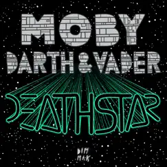 Death Star - Single by Moby & Darth & Vader album reviews, ratings, credits