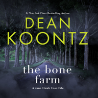Dean Koontz - The Bone Farm: A Jane Hawk Case File (Unabridged) artwork