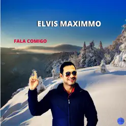 Fala Comigo - Elvis Maximmo