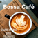 Coffee Beans Bossa - Cafe Music BGM channel