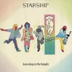 Knee Deep in the Hoopla - Starship