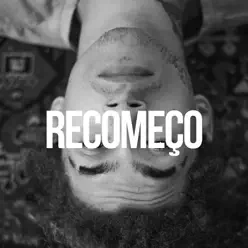 Recomeço (feat. Tk & Trakinas) - Single - 1Kilo Recomeço (feat. Tk & Trakinas) - Single - 1Kilo