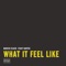 What It Feel Like (feat. Stacy Barthe) - Marcus Black lyrics