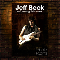 Jeff Beck - Performing This Week…Live At Ronnie Scott's (Deluxe Edition) artwork