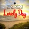 Lovely Day (feat. Jason Anousheh) [Acapella] - Erick Decks lyrics