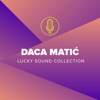 Daca Matić (Lucky Sound Collection)