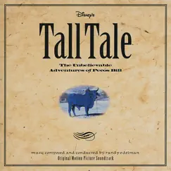 Tall Tale - The Unbelievable Adventures of Pecos Bill by Randy Edelman album reviews, ratings, credits